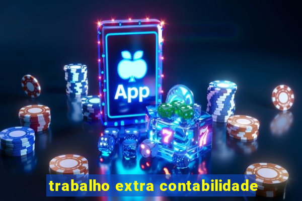 trabalho extra contabilidade